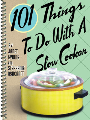cover image of 101 Things to Do With a Slow Cooker